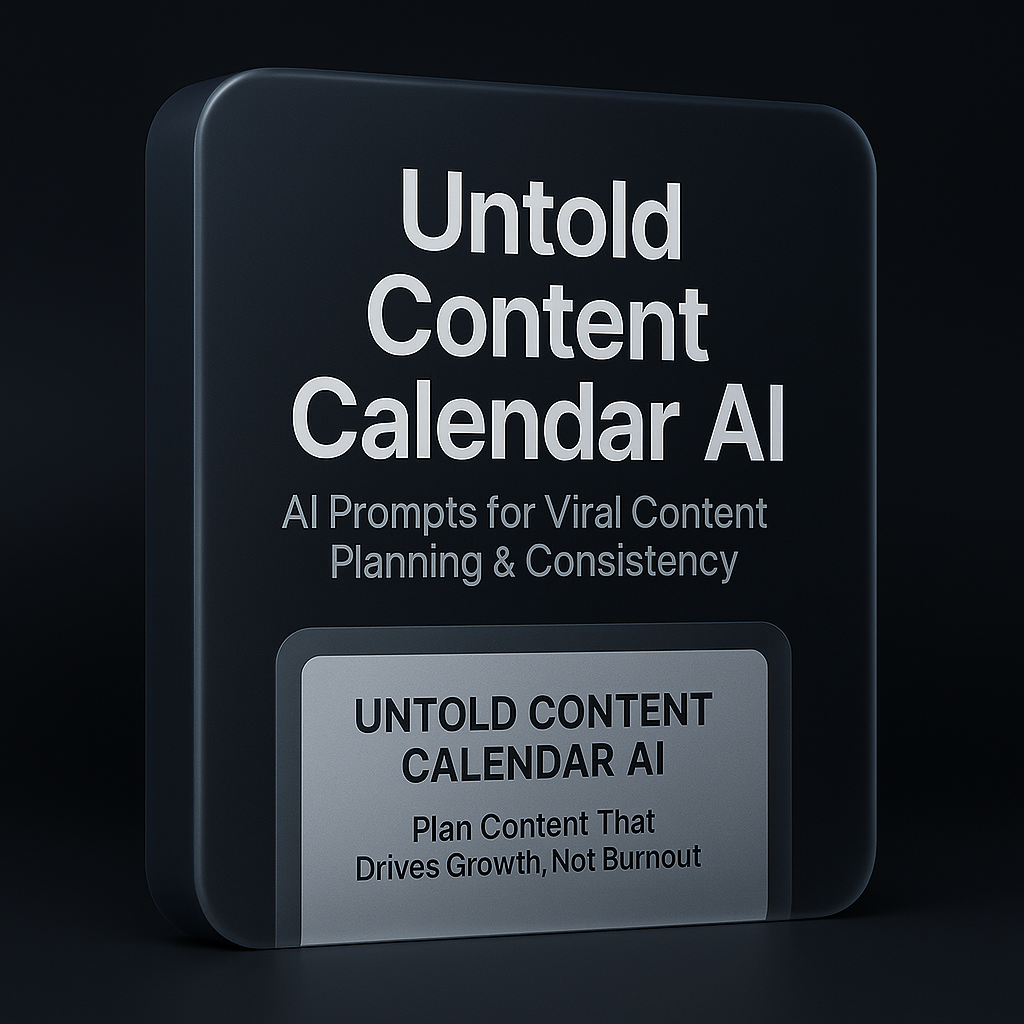 Untold Content Calendar AI – AI Prompts for Viral Content Planning & Consistency