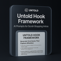 Untold Hook Framework – AI Prompts for Viral Hooks & Scroll-Stopping Intros